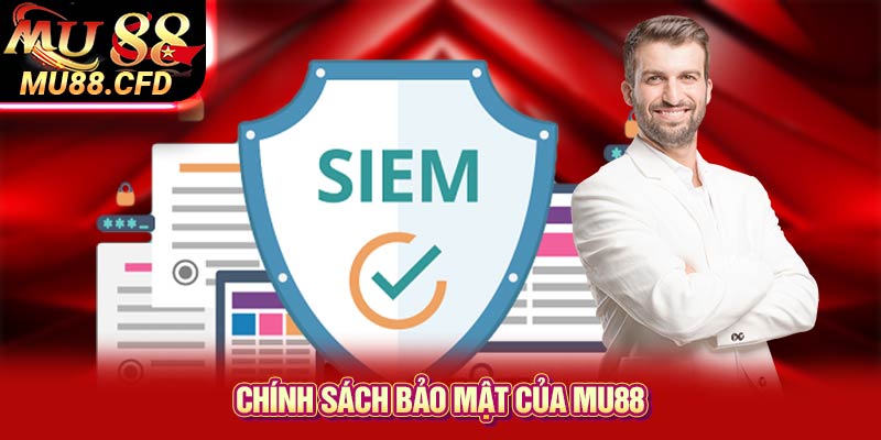Chính sách bảo mật của Mu88 Chính sách bảo mật của Mu88
