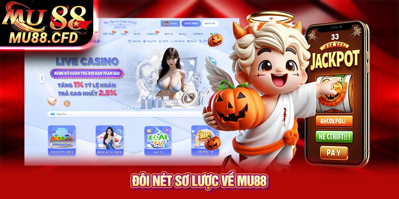 Đôi nét sơ lược về Mu88 Đôi nét sơ lược về Mu88