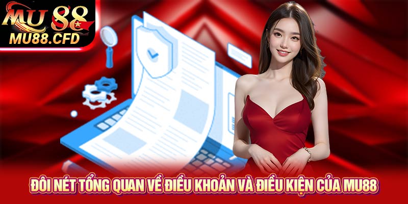 Đôi nét tổng quan về điều khoản và điều kiện của Mu88 Đôi nét tổng quan về điều khoản và điều kiện của Mu88