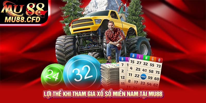 Lợi thế khi tham gia xổ số miền Nam tại Mu88 Lợi thế khi tham gia xổ số miền Nam tại Mu88