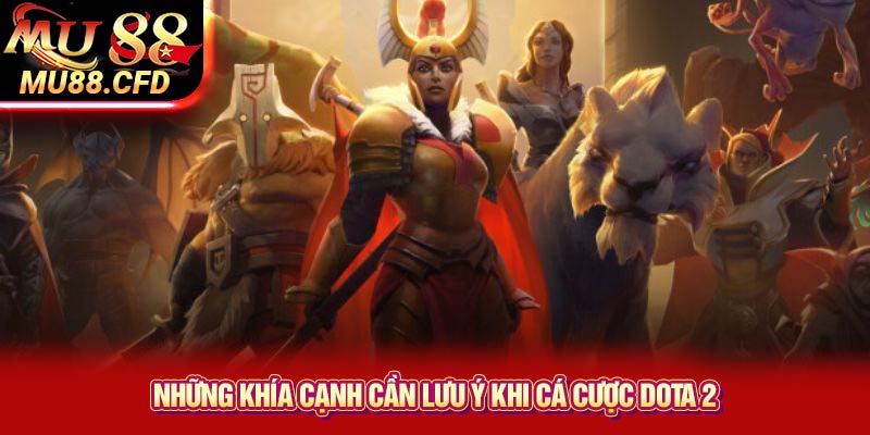 Những Khía Cạnh Cần Lưu Ý Khi Cá Cược Dota 2 Những Khía Cạnh Cần Lưu Ý Khi Cá Cược Dota 2