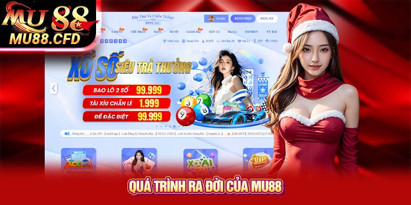 Quá trình ra đời của Mu88 Quá trình ra đời của Mu88