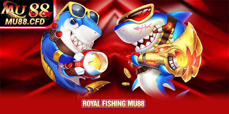 Royal Fishing Mu88 Royal Fishing Mu88