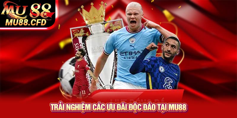 Trải Nghiệm Các Ưu Đãi Độc Đáo Tại Mu88 Trải Nghiệm Các Ưu Đãi Độc Đáo Tại Mu88